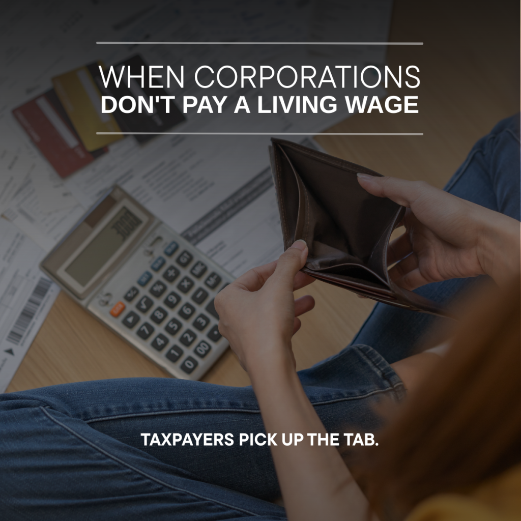 When Corporations Don't Pay a Living Wage, Taxpayers Pick Up the Tab